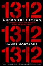 James Montague - 1312: Among the Ultras
