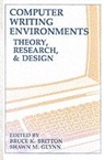 Bruce K. Britton, Bruce K. Glynn Britton, Britton Bruce K., Shawn M. Glynn, Glynn Shawn M. - Computer Writing Environments