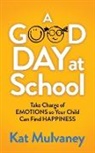 Kat Mulvaney - A Good Day at School