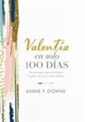 Annie F. Downs - Valentía en solo 100 días