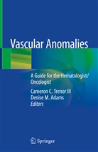Denise M. Adams, Camero C Trenor III, Cameron C Trenor III, M Adams, M Adams, Cameron C. Trenor... - Vascular Anomalies