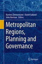 Danie Galland, Daniel Galland, John Harrison, Karsten Zimmermann - Metropolitan Regions, Planning and Governance