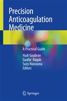 Hadi Goubran, Suzy Hassouna, Gaafa Ragab, Gaafar Ragab - Precision Anticoagulation Medicine
