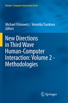 Michae Filimowicz, Michael Filimowicz, Tzankova, Tzankova, Veronika Tzankova - New Directions in Third Wave Human-Computer Interaction: Volume 2 - Methodologies