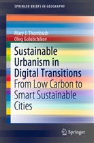 Oleg Golubchikov, Mary Thornbush, Mary J Thornbush, Mary J. Thornbush - Sustainable Urbanism in Digital Transitions