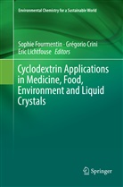 Grégori Crini, Grégorio Crini, Sophie Fourmentin, Eric Lichtfouse - Cyclodextrin Applications in Medicine, Food, Environment and Liquid Crystals