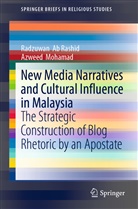 Radzuwa Ab Rashid, Radzuwan Ab Rashid, Azweed Mohamad - New Media Narratives and Cultural Influence in Malaysia
