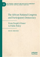 Heidi Brooks - The African National Congress and Participatory Democracy