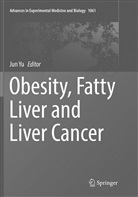 Ju Yu, Jun Yu - Obesity, Fatty Liver and Liver Cancer