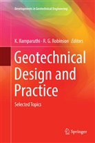 G Robinson, G Robinson, Ilamparuthi, K Ilamparuthi, K. Ilamparuthi, R. G. Robinson - Geotechnical Design and Practice