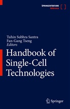Tuhin Subhra Santra, Tuhi Subhra Santra, Tuhin Subhra Santra, Tseng, Tseng, Fan-Gang Tseng - Handbook of Single-Cell Technologies: Handbook of Single-Cell Technologies; .