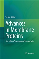 Y Cao, Yu Cao - Advances in Membrane Proteins