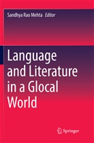 Sandhya Rao Mehta, Sandhy Rao Mehta, Sandhya Rao Mehta - Language and Literature in a Glocal World