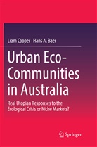 Hans A Baer, Hans A. Baer, Lia Cooper, Liam Cooper - Urban Eco-Communities in Australia