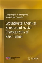 Jianfan Ding, Jianfang Ding, Cangson Li, Cangsong Li, Yankai Liao, Yankai et al Liao... - Groundwater Chemical Kinetics and Fractal Characteristics of Karst Tunnel