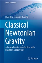 Roberto Capuzzo Dolcetta, Roberto A Capuzzo Dolcetta, Roberto A. Capuzzo Dolcetta - Classical Newtonian Gravity