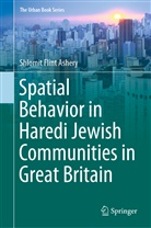 Shlomit Flint Ashery - Spatial Behavior in Haredi Jewish Communities in Great Britain