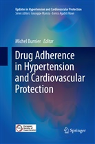 Miche Burnier, Michel Burnier - Drug Adherence in Hypertension and Cardiovascular Protection