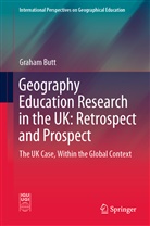 Graham Butt - Geography Education Research in the UK: Retrospect and Prospect