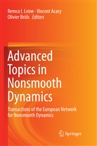 Vincen Acary, Vincent Acary, Olivier Brüls, Remco Leine - Advanced Topics in Nonsmooth Dynamics