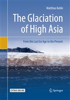 Matthias Kuhle - The Glaciation of High Asia