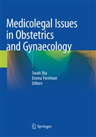 Ferriman, Ferriman, Emma Ferriman, Swat Jha, Swati Jha - Medicolegal Issues in Obstetrics and Gynaecology
