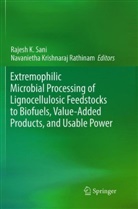 Rajes K Sani, Rajesh K Sani, Krishnaraj Rathinam, Krishnaraj Rathinam, Navanietha Krishnaraj Rathinam, Rajesh K. Sani - Extremophilic Microbial Processing of Lignocellulosic Feedstocks to Biofuels, Value-Added Products, and Usable Power