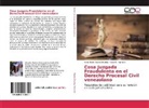 Sara M Rivero O, Sara M. Rivero O., Sara Mari Rivero Ortuñez, Sara Maria Rivero Ortuñez - Cosa Juzgada Fraudulenta en el Derecho Procesal Civil venezolano