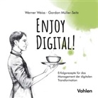 Gordon Müller-Seitz, Werne Weiss, Werner Weiss - Enjoy Digital!