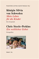 Sigmar Gabriel, Königin von Schweden Silvia, Chris Steele-Perkins, Ronal Grätz, Ronald Grätz, Joachim Neubauer... - Mein Leben für die Kinder / Ein weltliches Gebet