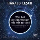 Harald Lesch, Harald Lesch - Was hat das Universum mit mir zu tun?, 1 Audio-CD, MP3 Format (Hörbuch)