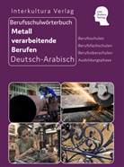Interkultura Verlag, Interkultur Verlag, Interkultura Verlag - Interkultura Berufsschulwörterbuch für Metall verarbeitende Berufen