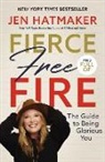 Jen Hatmaker - Fierce, Free, and Full of Fire
