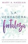 Mary A. Kassian - La verdadera fortaleza