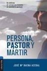 Jose Maria Baena Acebal, José María Maena Acebal, José María Baena Acebal - Persona, pastor y mártir