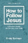 Craig Springer - How to Follow Jesus