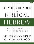 Gary D. Pratico, Miles V. Van Pelt - Graded Reader of Biblical Hebrew, Second Edition