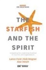 Ori Brafman, Ori/ Ford Brafman, Lance Ford, Alan Hirsch, Rob Wegner - The Starfish and the Spirit