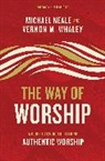Michael Neale, Vernon Whaley - The Way of Worship