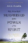 Jack S. Deere - Why I Am Still Surprised by the Power of the Spirit
