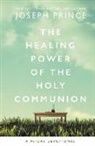 Joseph Prince - The Healing Power of the Holy Communion
