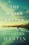 Charles Martin - The Water Keeper