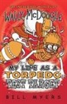 Bill Myers - My Life As a Torpedo Test Target