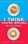 Sarah Stewart Holland, Sarah Stewart/ Silvers Holland, Beth A. Silvers - I Think You're Wrong but I'm Listening