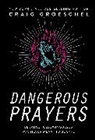 Craig Groeschel - Dangerous Prayers