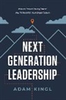 Adam Kingl - Next Generation Leadership