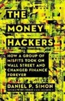Dan Simon, Dan P. Simon, Daniel P. Simon - The Money Hackers