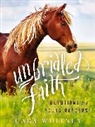 Cara Whitney - Unbridled Faith Devotions for Young Readers