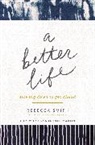 Rebecca Smith - A Better Life