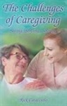 Rick Caracciolo - The Challenges of Caregiving: Seeing, Serving, Solving